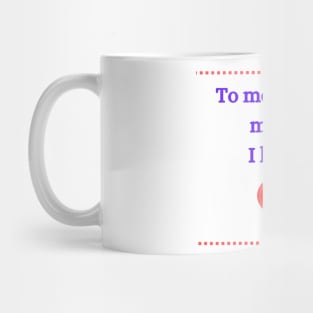 To mom Mug